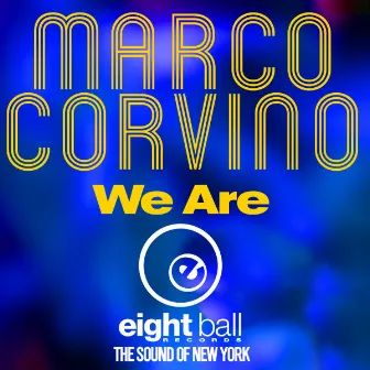 We Are by Marco Corvino