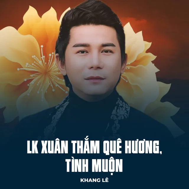 LK Xuân Thắm Quê Hương, Tình Muộn