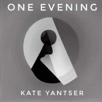 One Evening by Kate Yantser