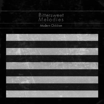 Bittersweet Melodies by Modern Children