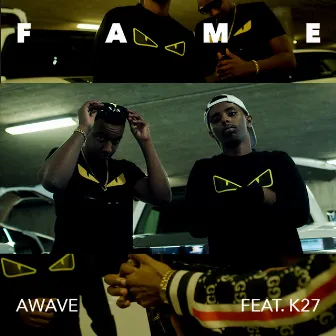 Fame (feat. K27) by Awave