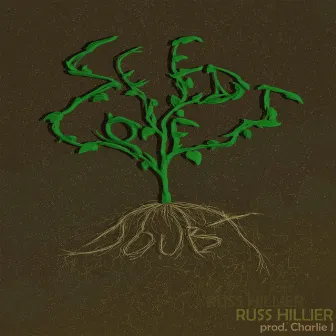 Seeds of Doubt by Russ Hillier