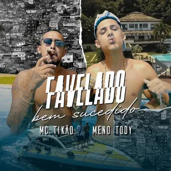 Favelado Bem Sucedido by Mc Tikão