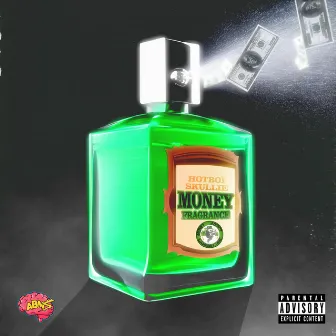 Money Fragrance by Hotboi Skullie