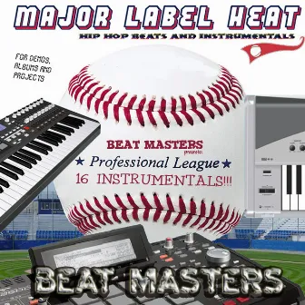 Major Label Heat Royalty Free Hip Hop Rap Instrumentals, Tracks, Beats for Demos by Beat Masters