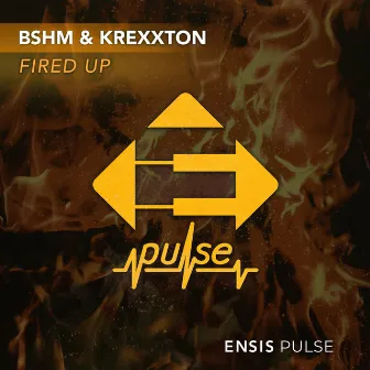 Fired Up by Bshm