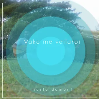 Vaka Me Veilaroi by Nasio Domoni