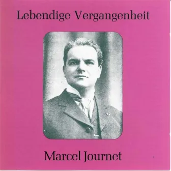 Lebendige Vergangenheit - Marcel Journet by Marcel Journet