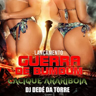 Guerra de Bumbum by Dedé Da Torre