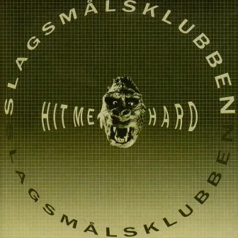 Hit Me Hard by Slagsmålsklubben