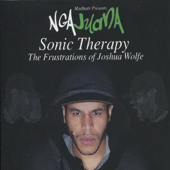 Sonic Therapy - Frustrations Of Joshua Wolfe by Ngajuana