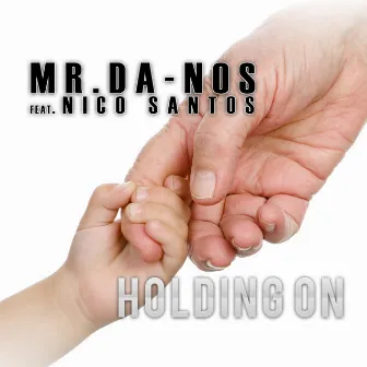 Holding On by Mr. Da-Nos