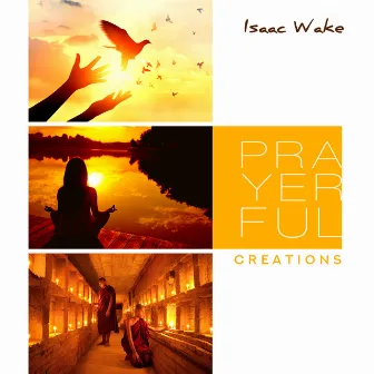 Prayerful Creations by Isaac Wake