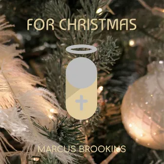 For Christmas by Marcus Brookins