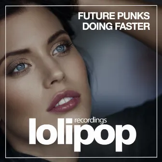 Doing Faster by Future Punks