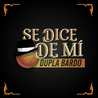 Se dice de mí by Dupla Bardo