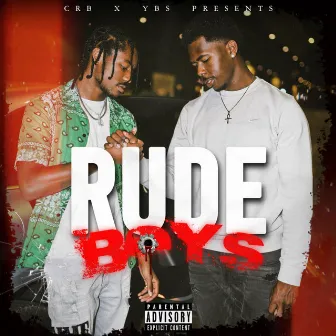 RUDE BOYS by YBS