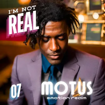 I'm Not Real #07: Emotion Realm by 