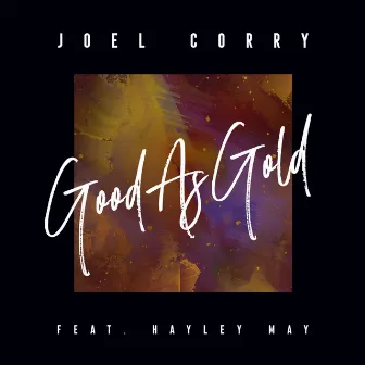 Good As Gold (feat. Hayley May) by Hayley May