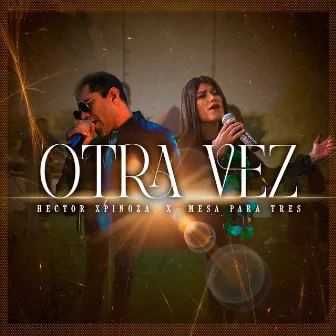 Otra Vez (Versión Acústica) by Hector Xpinoza