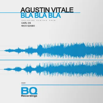 Bla Bla Bla by Agustin Vitale