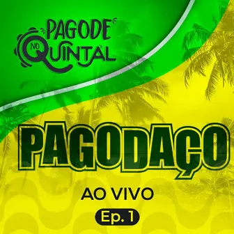 Pagode no Quintal, Ep. 1 by Pagodaço