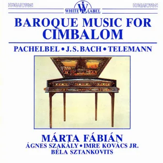 Baroque Music for Cimbalom by Márta Fábián