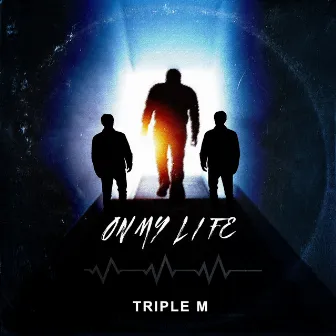 On My Life by Triple M