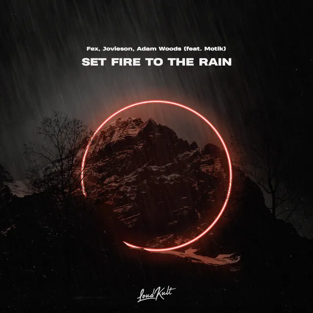 Set Fire to the Rain