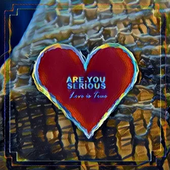 Love is Tru (feat. Shen One) by Are You Serious