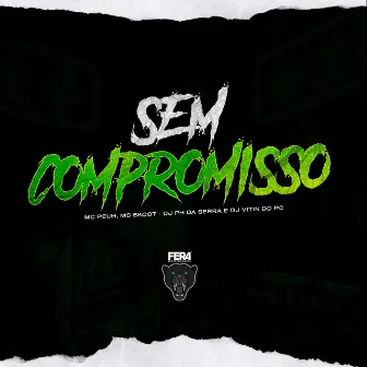 Sem Compromisso by Mc Peuh