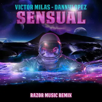 Sensual (RAZOR MUSIC Remix) by Victor Milas