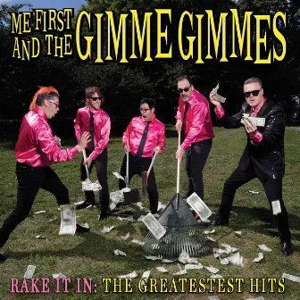 Rake It In: The Greatestest Hits by Me First and the Gimme Gimmes