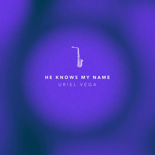 He Knows My Name (Instrumental)