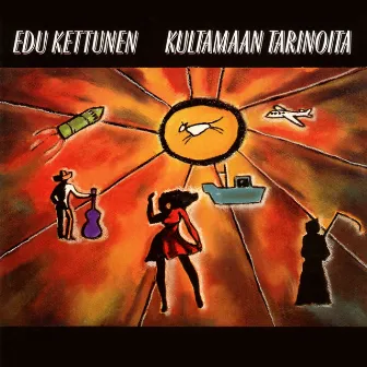 Kultamaan tarinoita by Edu Kettunen