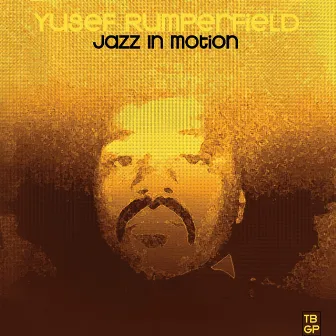 Jazz in Motion by Yusef Rumperfield