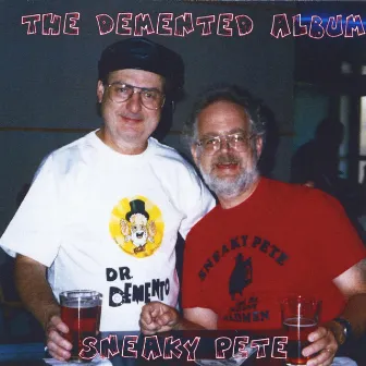 The Demented Album by Sneaky Pete