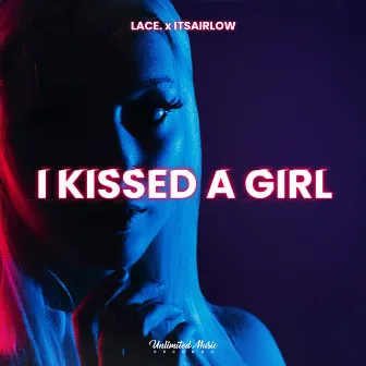 I Kissed A Girl by lace.