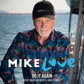 Do It Again (feat. Mark McGrath & John Stamos) by Mike Love