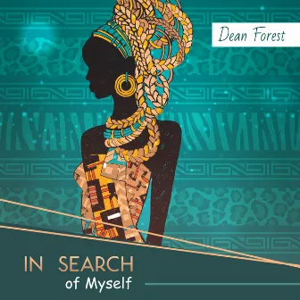 In Search of Myself by Dean Forest