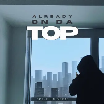 On Da Top by Spike