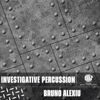 Investigative Percussion by Bruno Alexiu