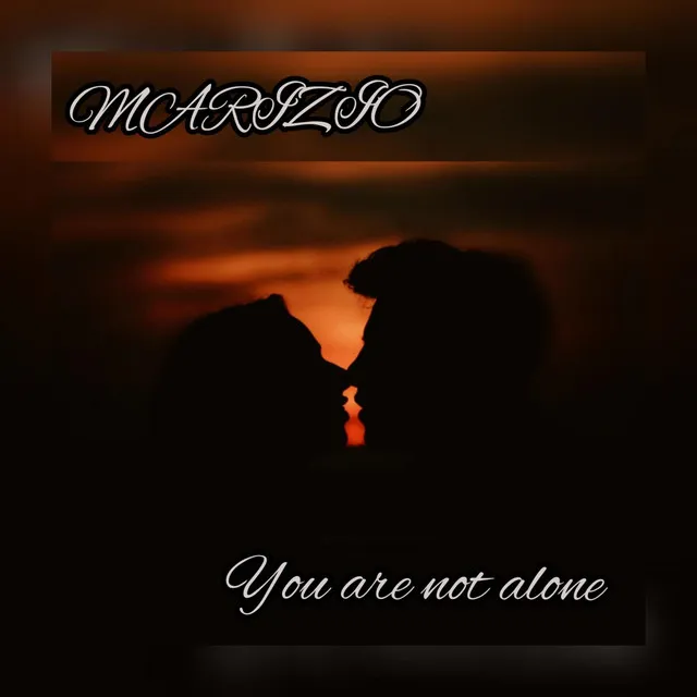 You Are Not Alone