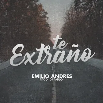 Te Extraño by Emilio Andres