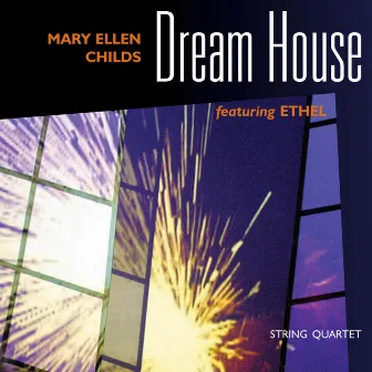 Childs, Mary Ellen: Dream House by Ethel