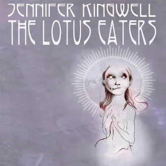 The Lotus Eaters by Jennifer Kingwell