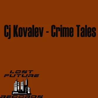 Crime Tales by CJ Kovalev