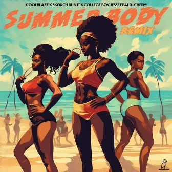 Summer Body (Remix) by College Boy Jesse