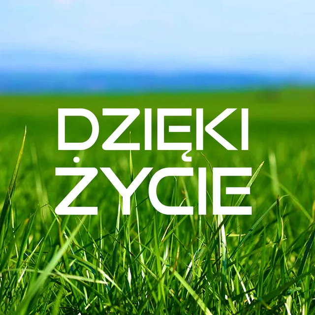 Dzięki życie