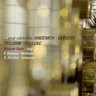 Pour Clarinette: Hindemith, Debussy, Trojahn & Poulenc (Live) by Paul Rivinius